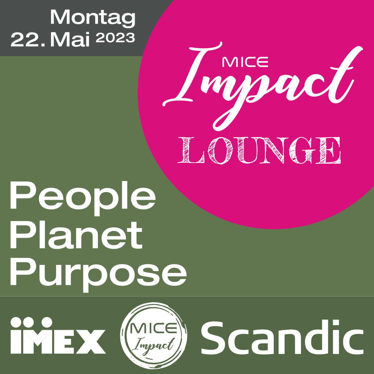 MICE Impact Lounge 22. Mai 2023 - People Planet Purpose - IMEX Scandic Hotel Frankfurt Hafenpark